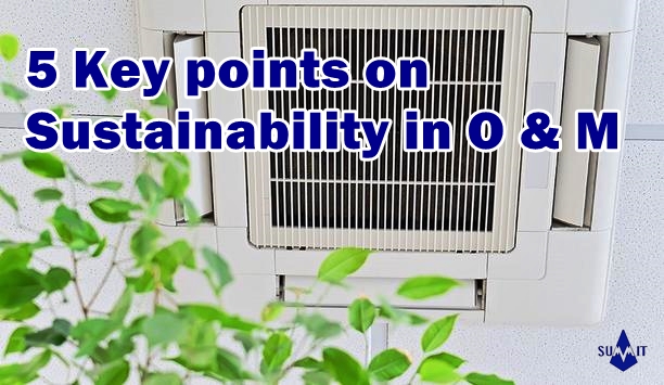 5 Key points on Sustainability in O & M